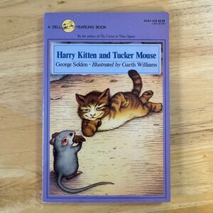 Harry Kitten and Tucker Mouse George Selden Garth Williams 1989 Yearling‎ Book
